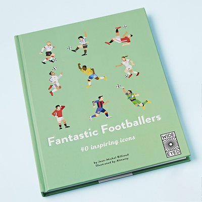 Fantastic Footballers (40 Inspiring Icons) Book