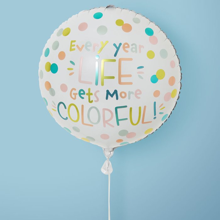 Life Gets More Colorful Balloon
