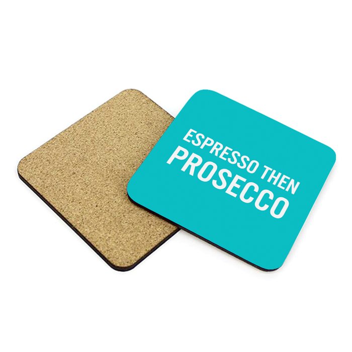 Espresso Then Prosecco Set of 4 Coasters Moonpig