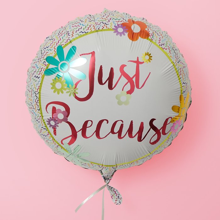 Just Because Balloon