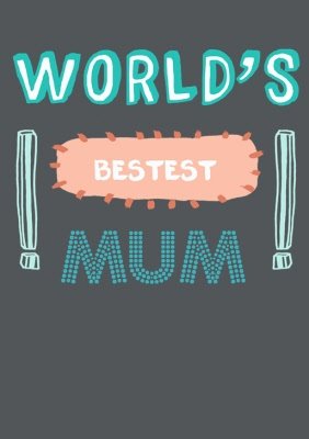 World's Bestest Mum Exclamation Mark T-Shirt