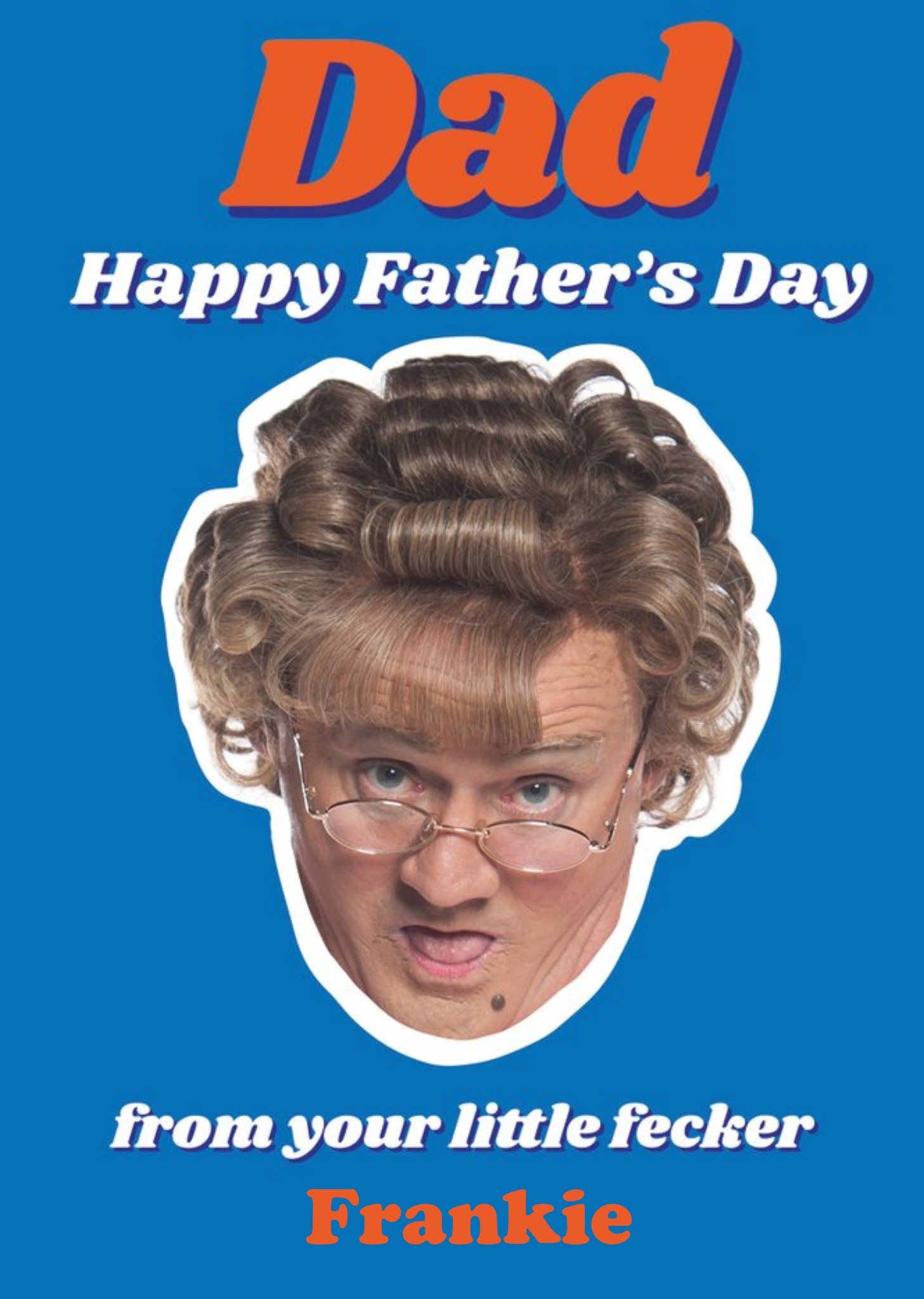 Mrs Brown's Boys Happy Father's Day From Your Little Fecker Card Ecard