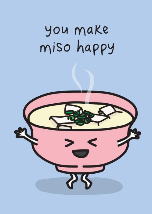 You Make Miso Happy Funny Pun Card