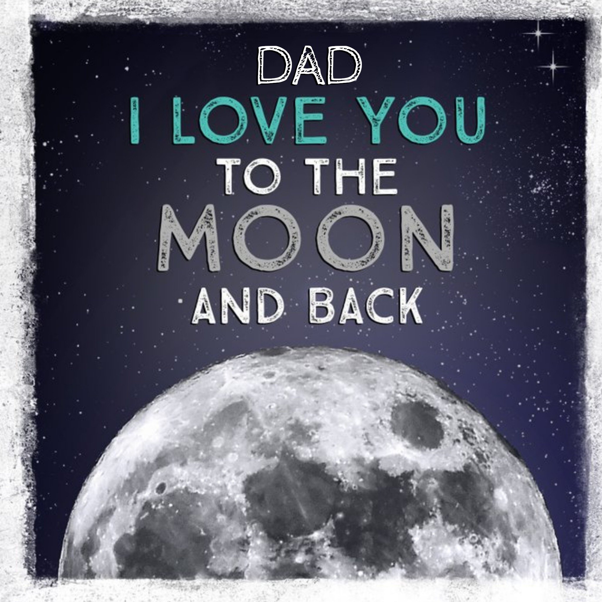 Father's Day Card - Dad - The Moon, Square