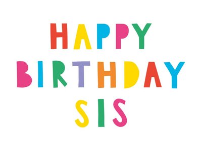 Colourful Typography On A White Background Sister's Birthday Card