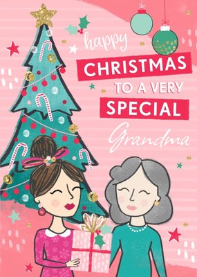 Happy Christmas To A Very Special Grandma Card