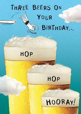 Three Beers On Your Birthday Hop Hop Away Funny Card