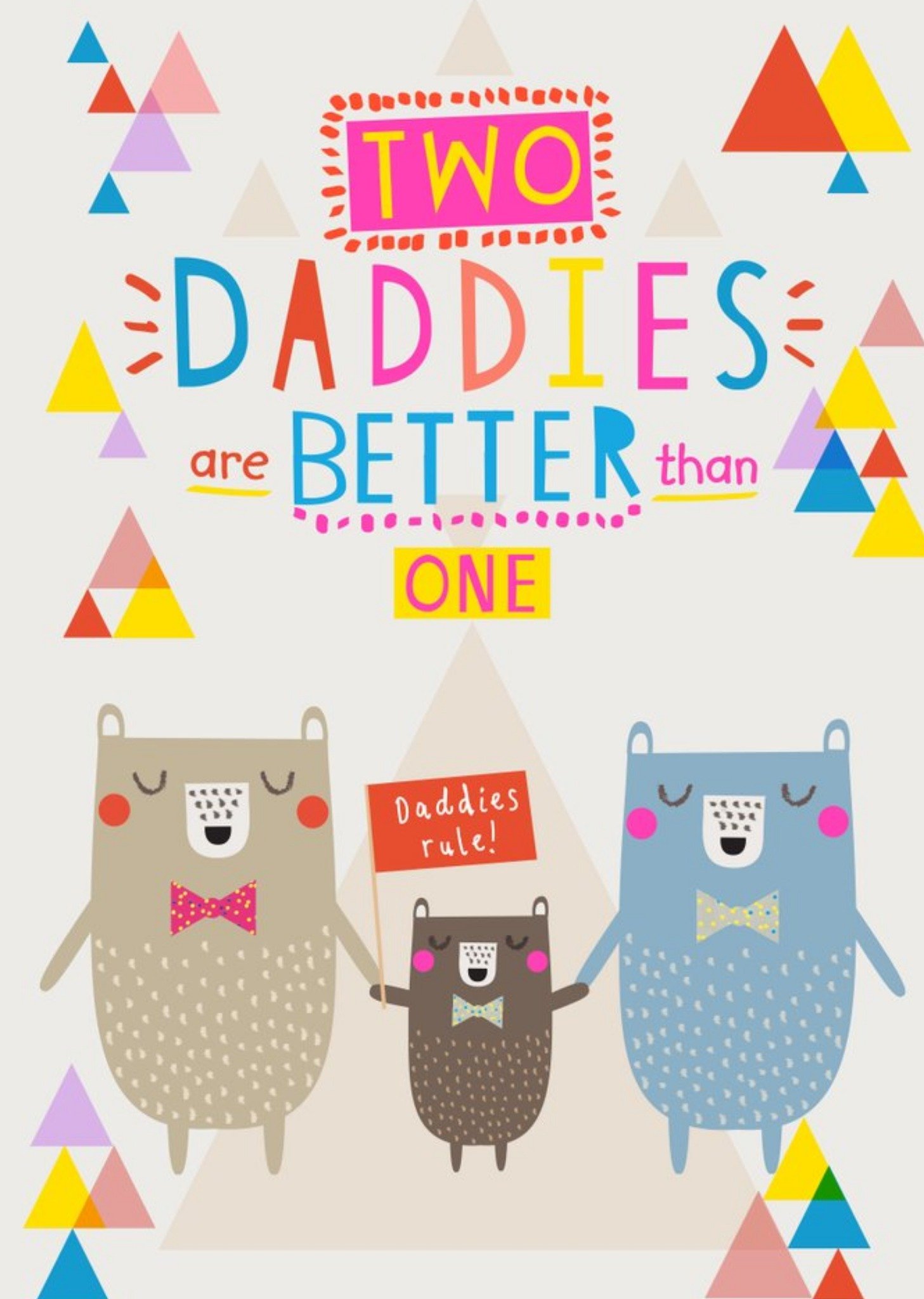 Two Daddies Are Better Than One Fathers Day Card