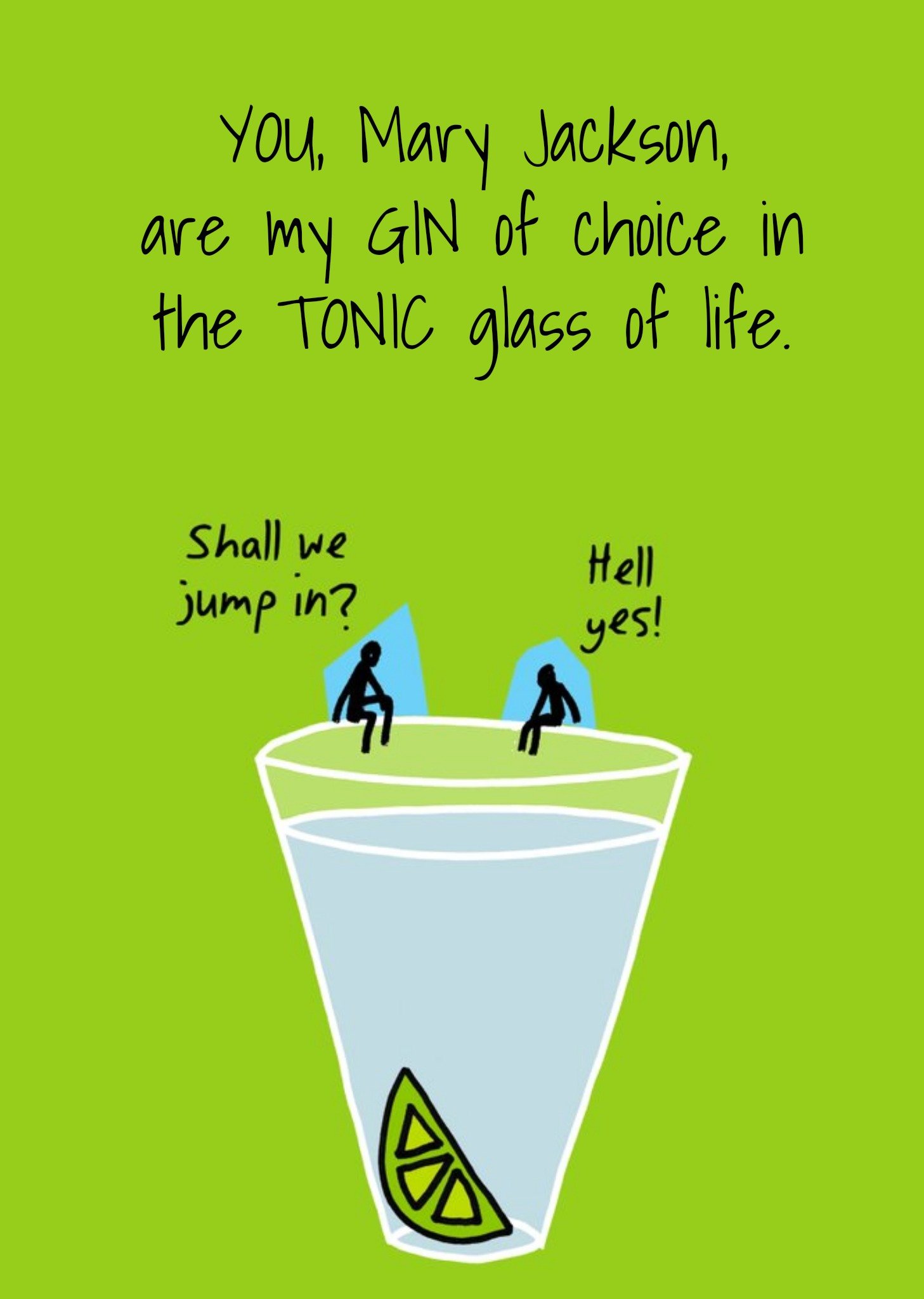 Personalised You Are My Gin To The Tonic Glass Of Life Card Ecard