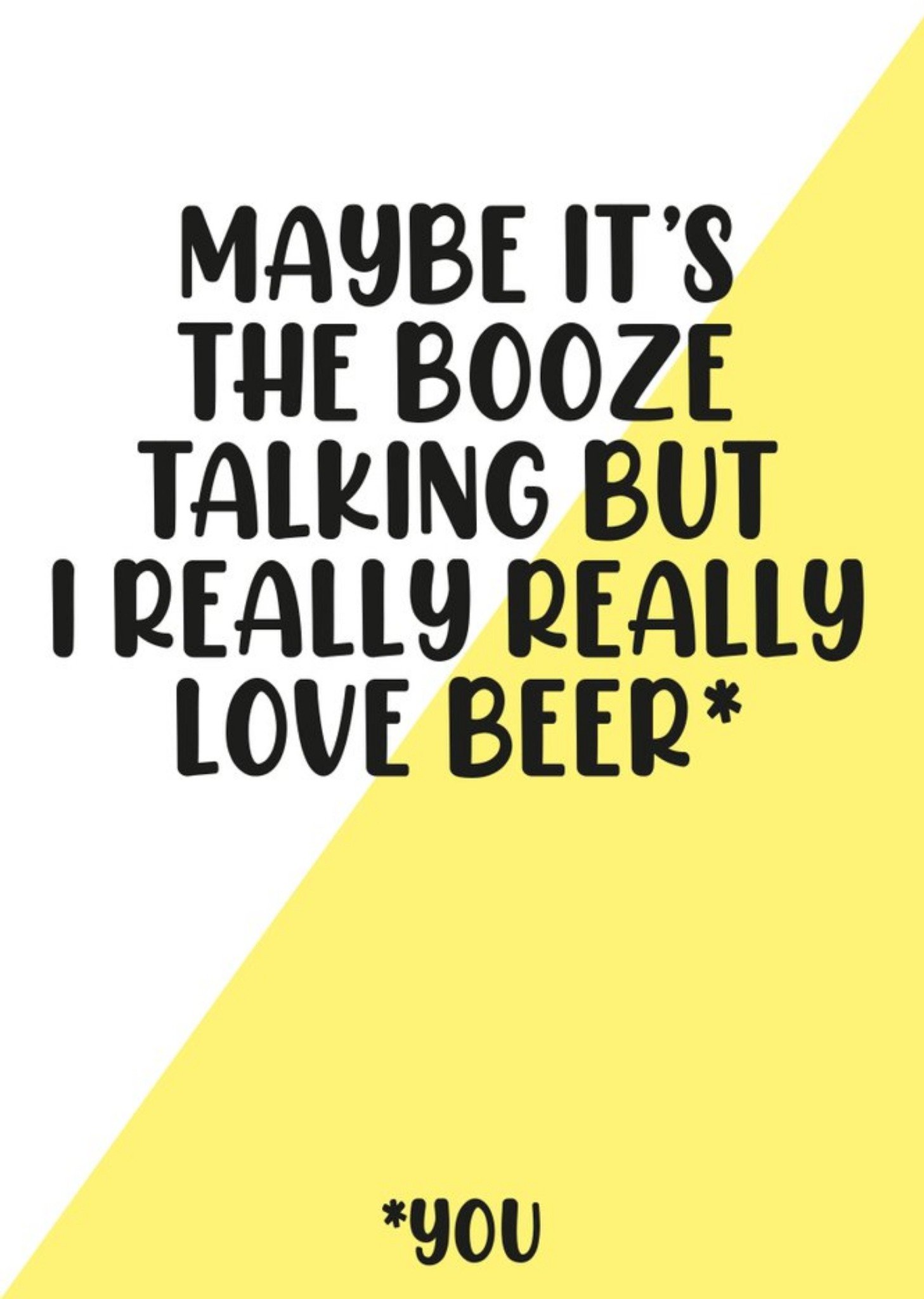 Maybe Its The Booze Talking Card Ecard