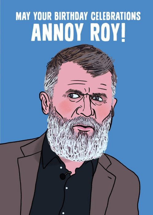 Annoy Roy! Birthday Card