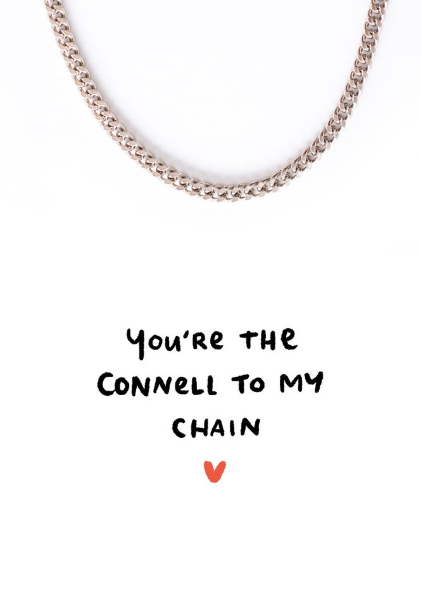 Moonpig You're The Connell To My Chain Funny Birthday Card, Large