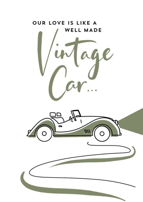 Simple Life Illustration Of Our Love Is Like A Well Made Vintage Car Card