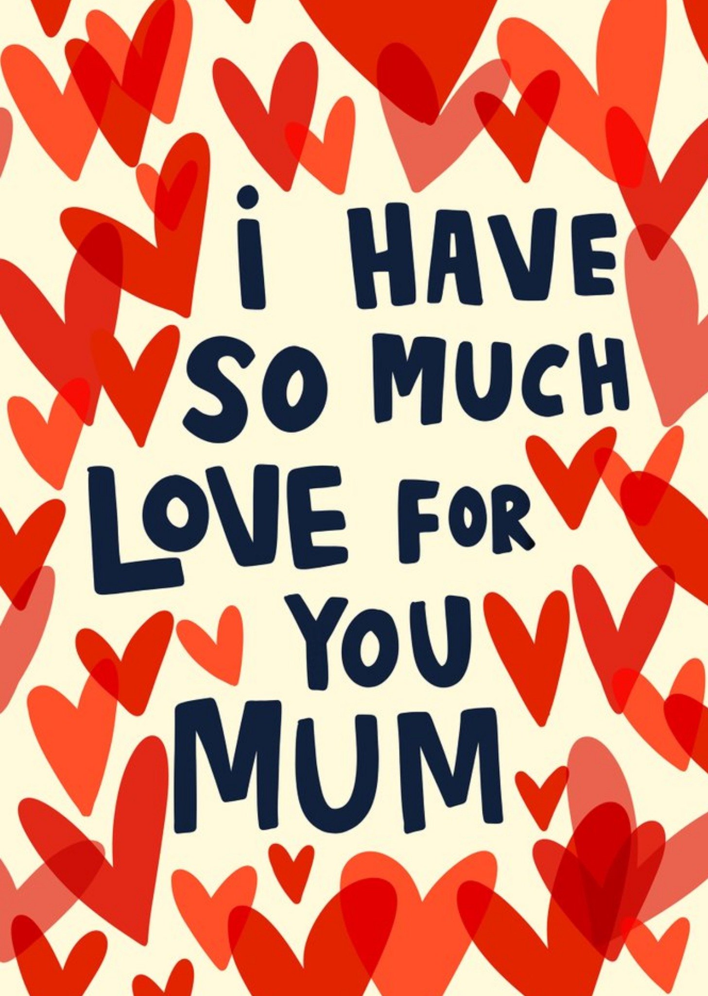 I Have So Much Love For You Mum Mother's Day Card Ecard