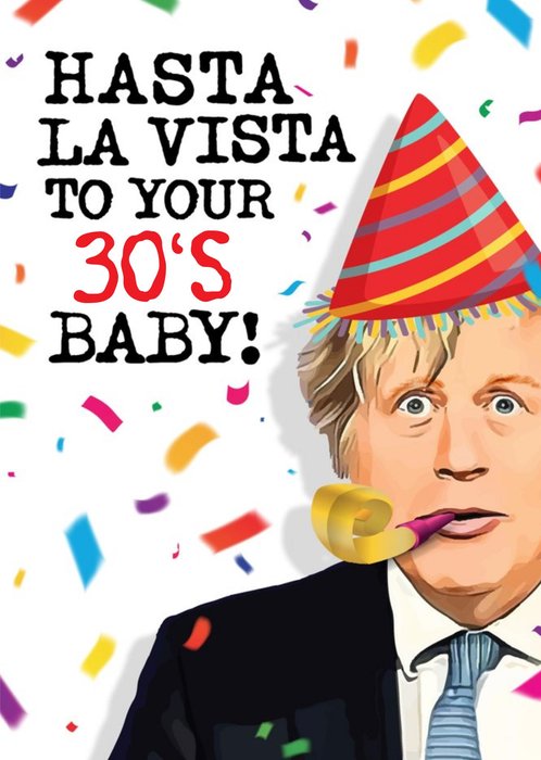 Hasta La Vista To Your 30's Baby Card
