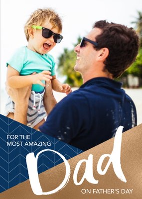 For The Most Amazing Dad Photo Upload Card