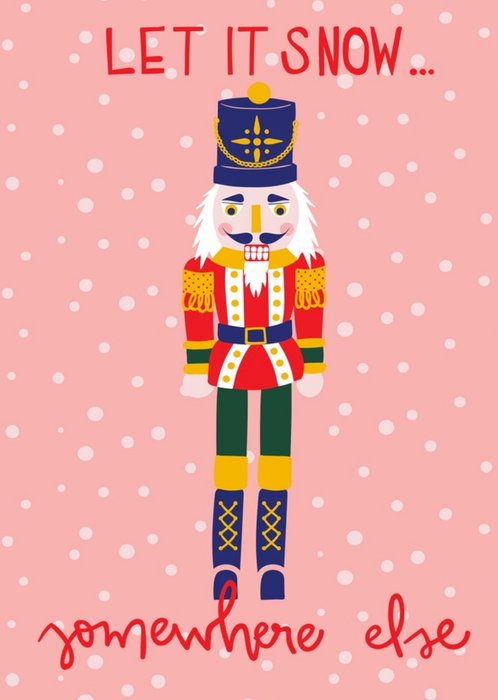 Modern Illustrated Nutcracker Let It Snow Christmas Card