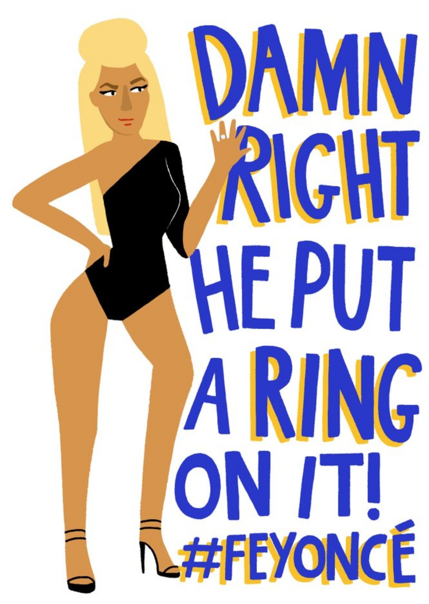 Moonpig Beyonce Damn Right He Put A Ring On It #feyonce Engagement Card Ecard