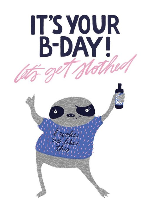 Lets Get Slothed Birthday Card