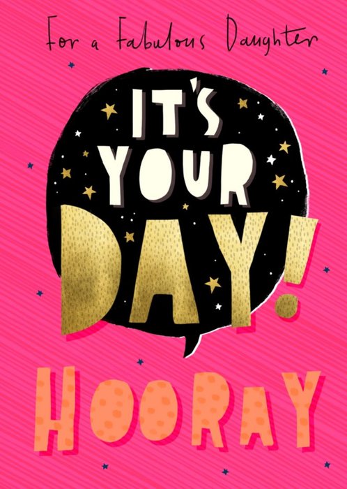 Abstract illustration Typographic For A Fabulous Daghter Its Your Day Hooray Birthday Card