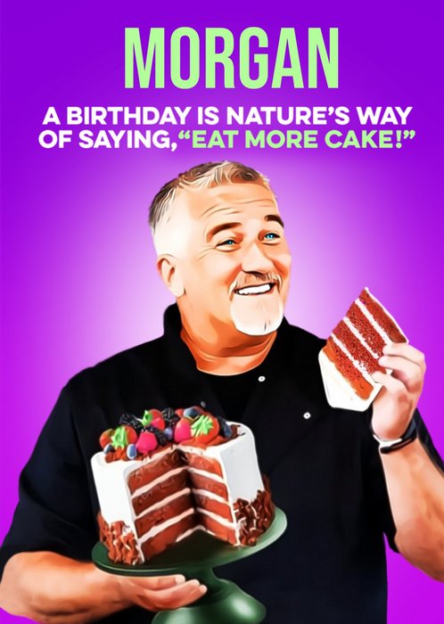 Nature's Way Of Saying Eat More Cake Birthday Card