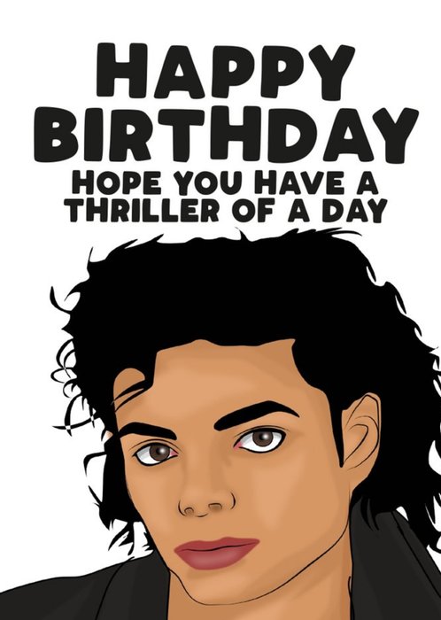 Celebrity Hope you have a thriller of a day Happy Birthday Card