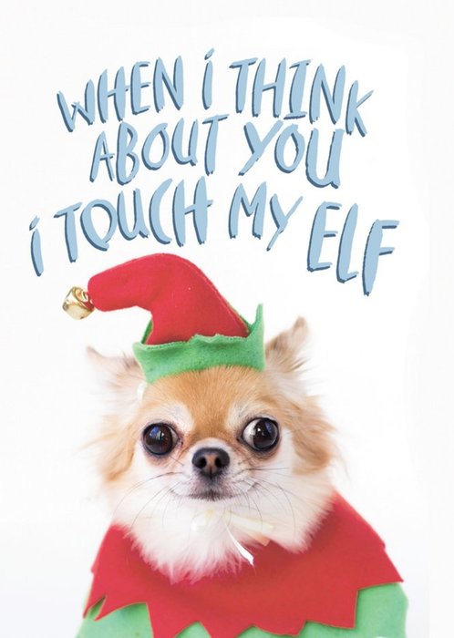 Jolly Awesome When I Think About You I Touch My Elf Christmas Card