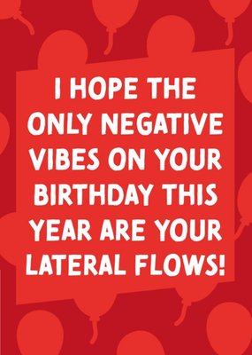 Negative Vibes Lateral Flow Funny Birthday Card