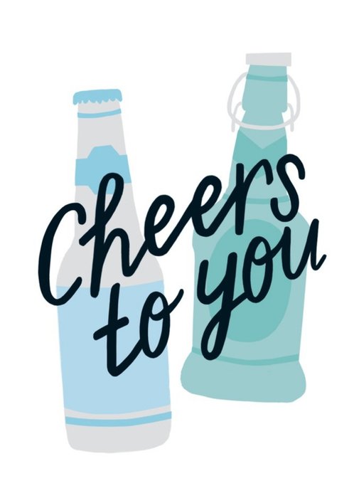 Cheers To You Beer Bottles Card