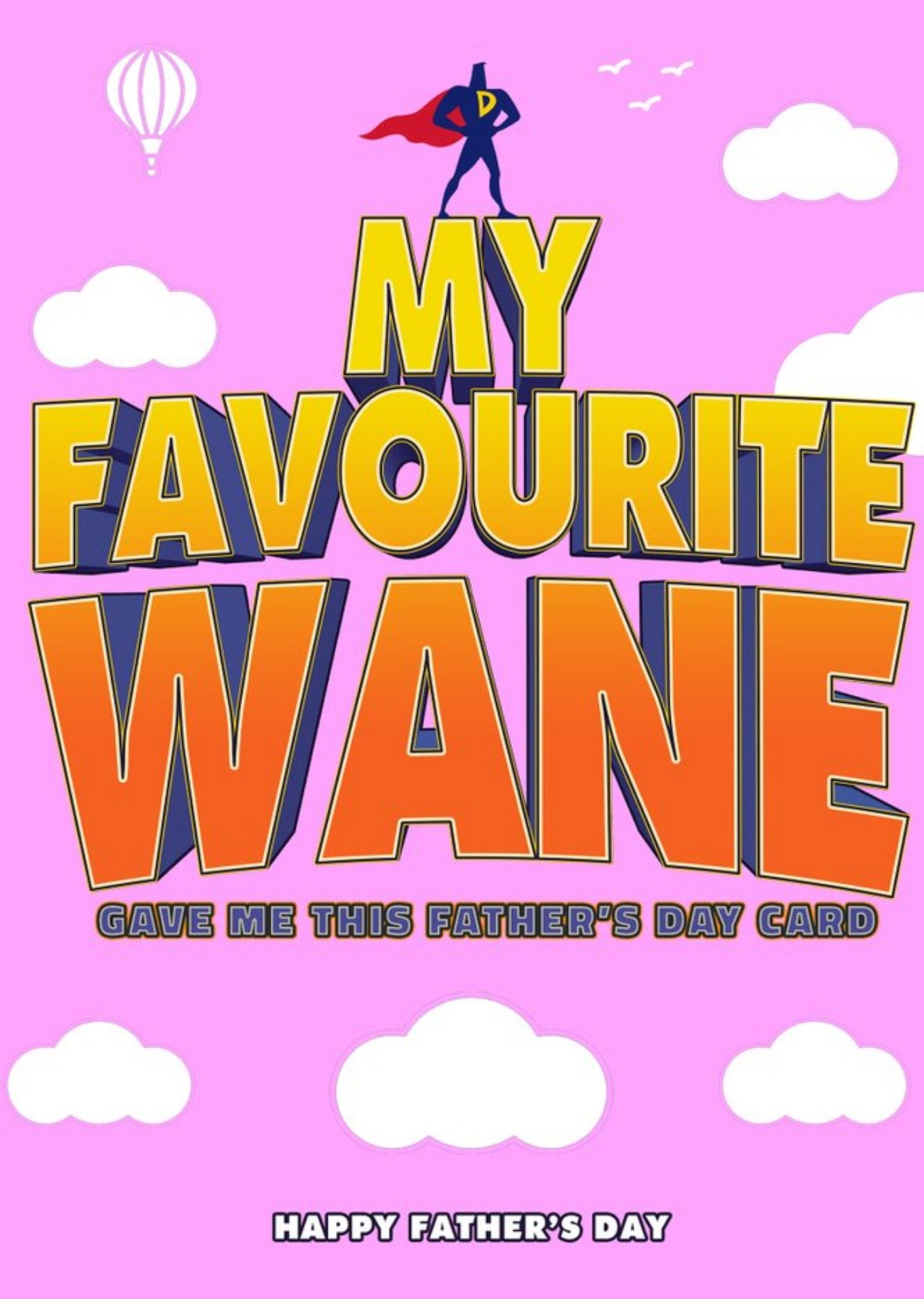 Moonpig Ferry Clever Funny Favourite Wane Illustrated Superhero Father's Day Card, Large
