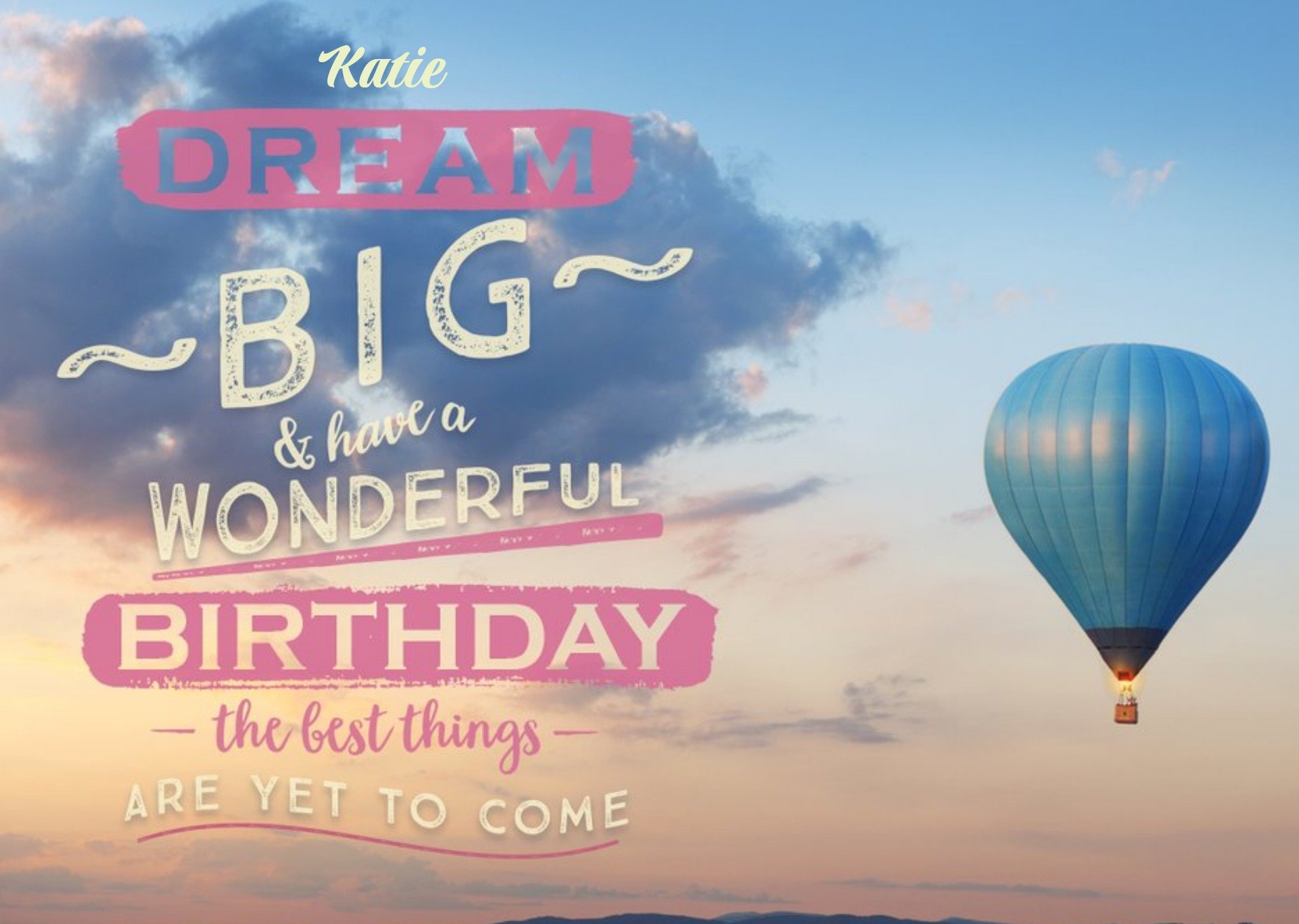 Hot Air Balloon Dream Big Personalised Birthday Card Ecard