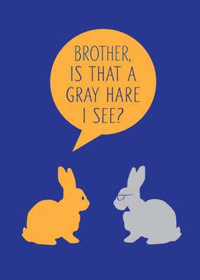 Funny Birthday Card -  is that a gray hare I see?