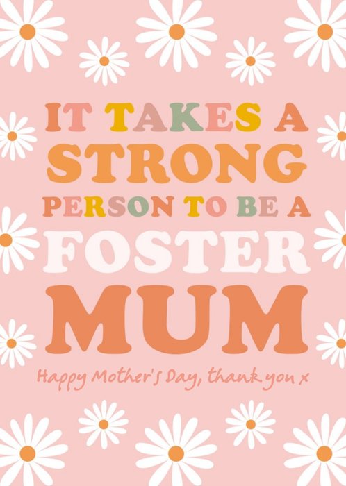 It Takes A Strong Person To Be A Foster Mum Mother's Day Card