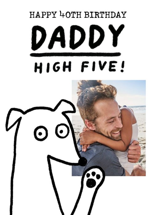 Illustration Of A Dog High Fiving Happy 40th Birthday Daddy Photo Upload Card