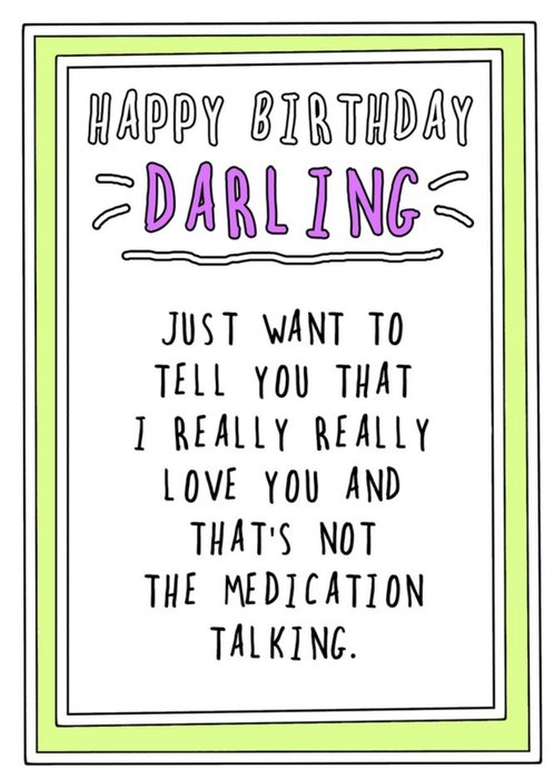 Humourous Handwritten Text With A Lime Green Border Darling Birthday Card