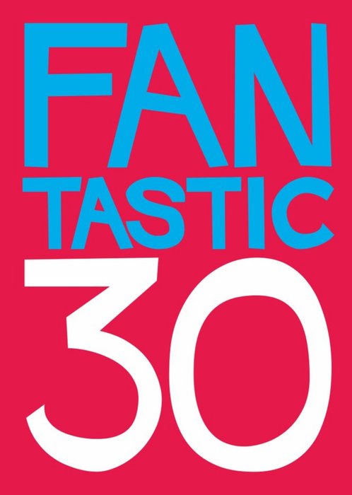FANTASTIC 30 Typographic Birthday Card