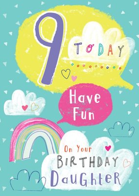 Bright And Fun Rainbow 9 Today Daughter Birthday Card