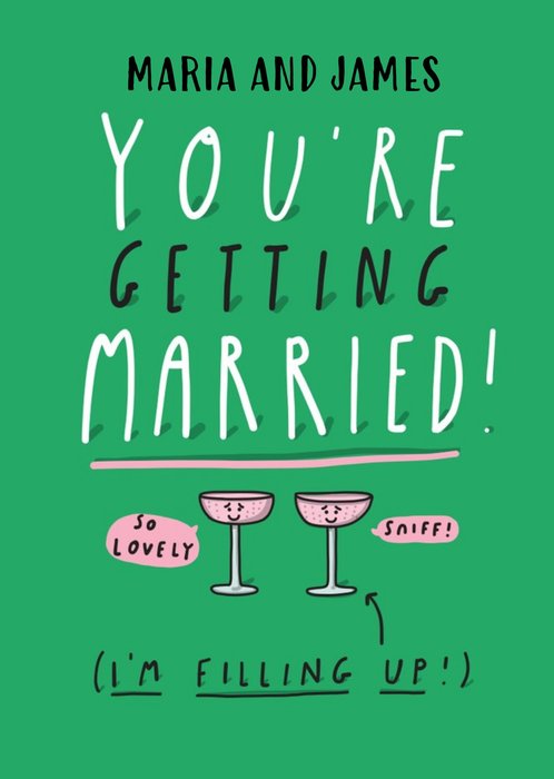 Humorous cartoon funny wedding card You're getting married! I'm filling up (the champagne saucers)