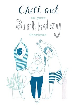 Birthday Card - Chill Out - Mindfulness - Yoga