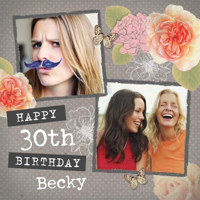 Happy 30th Flower Birthday Card - Use your own photos to personalise this birthday card