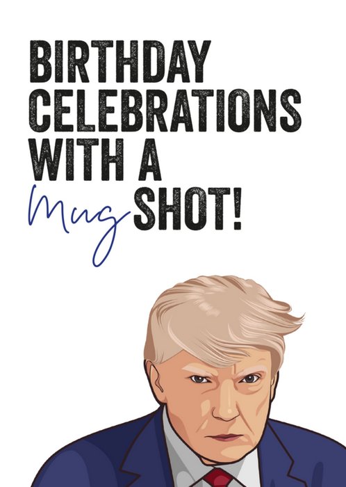 Birthday Celebrations With A Mugshot! Card
