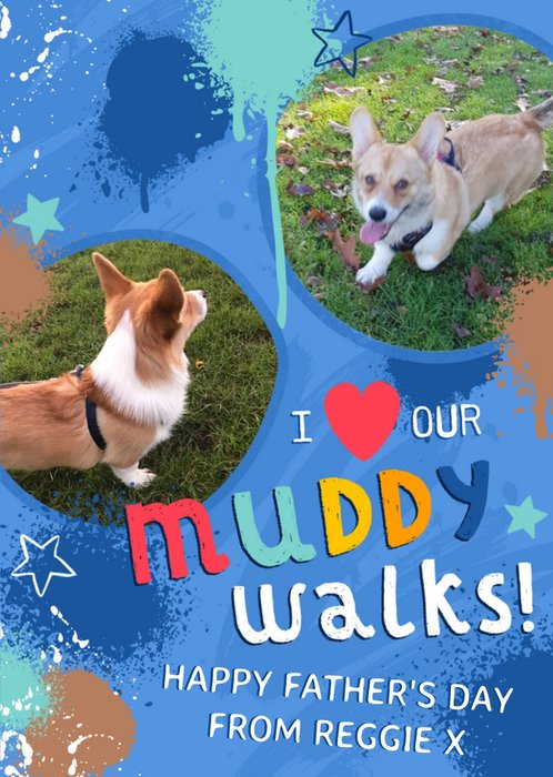 Studio Sundae Love Our Muddy Walks From the Pet Photo Upload Father's Day Card