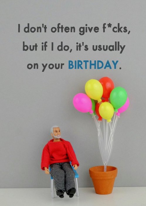 Funny Dolls I Don't Often Care But If I Do It's Usually On Your Birthday Card