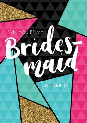Modern Shapes Personalised Will You Be My Bridesmaid Card