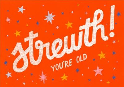 Strewth You Are Old Funny Hand Lettered Birthday Card