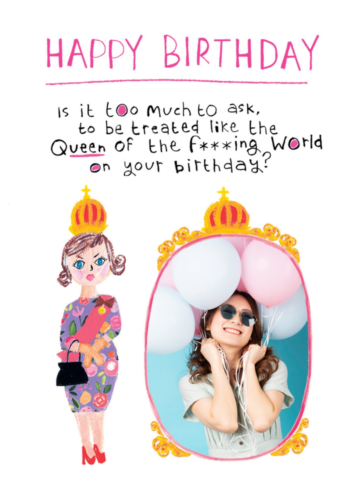 Moonpig Queen Of The F***ing World Photo Upload Birthday Card Ecard