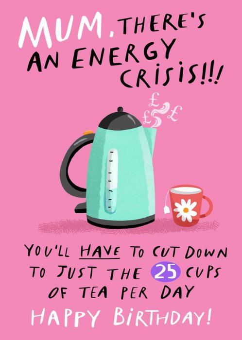 Cups Of Tea Energy Crisis Birthday Card