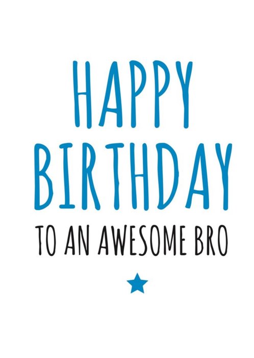 Typographical Happy Birthday To An Awesome Bro Card