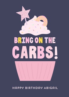 Funny fitness healthy bring on the carbs birthday card