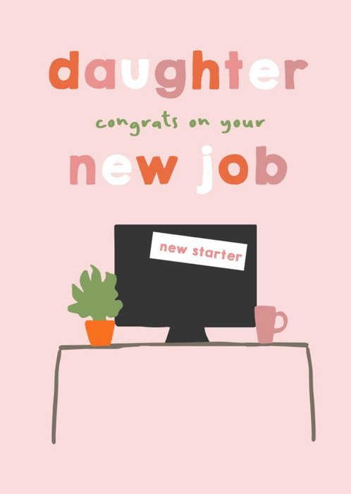 Illustrated Work Desk New Starter Daughter Congrats On Your New Job Card